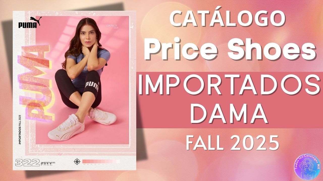 👟Cat&aacute;logo PRICE SHOES Importados Fall Dama🍂