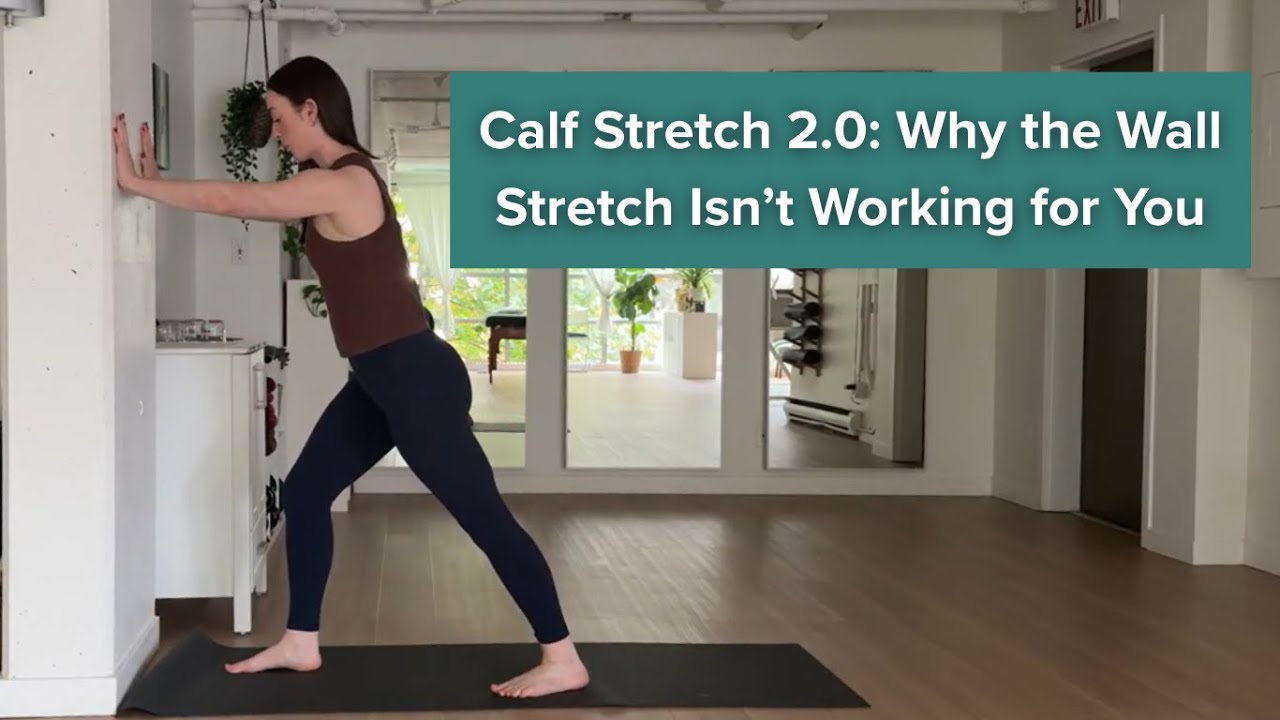 Calf Stretch 2.0: Why the Wall Stretch Isn’t Working for You