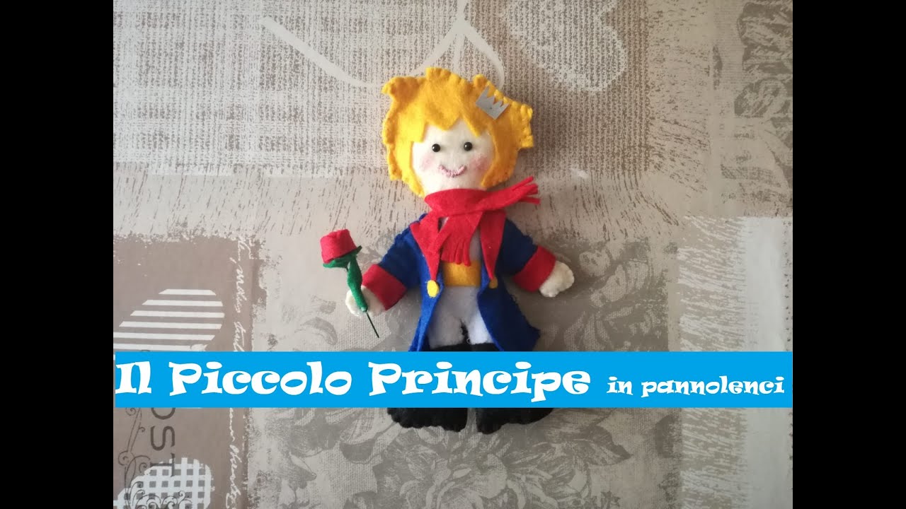 Il Piccolo Principe in pannolenci, tutorial italiano + cartamodello