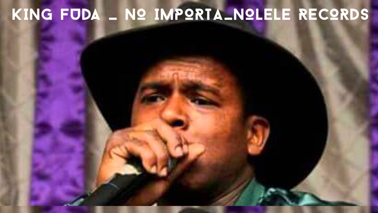 NO IMPORTA KING FUDA _nolele