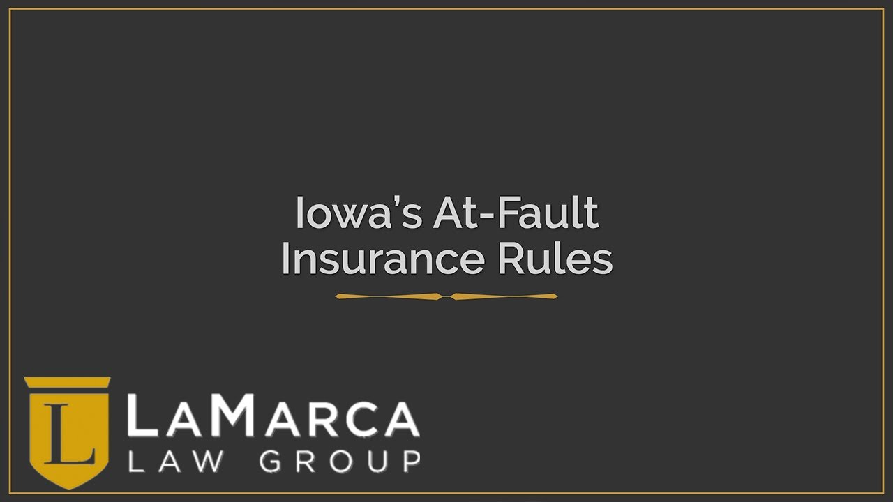 Iowa's At Fault Insurance Rules | Your Iowa Lawyers