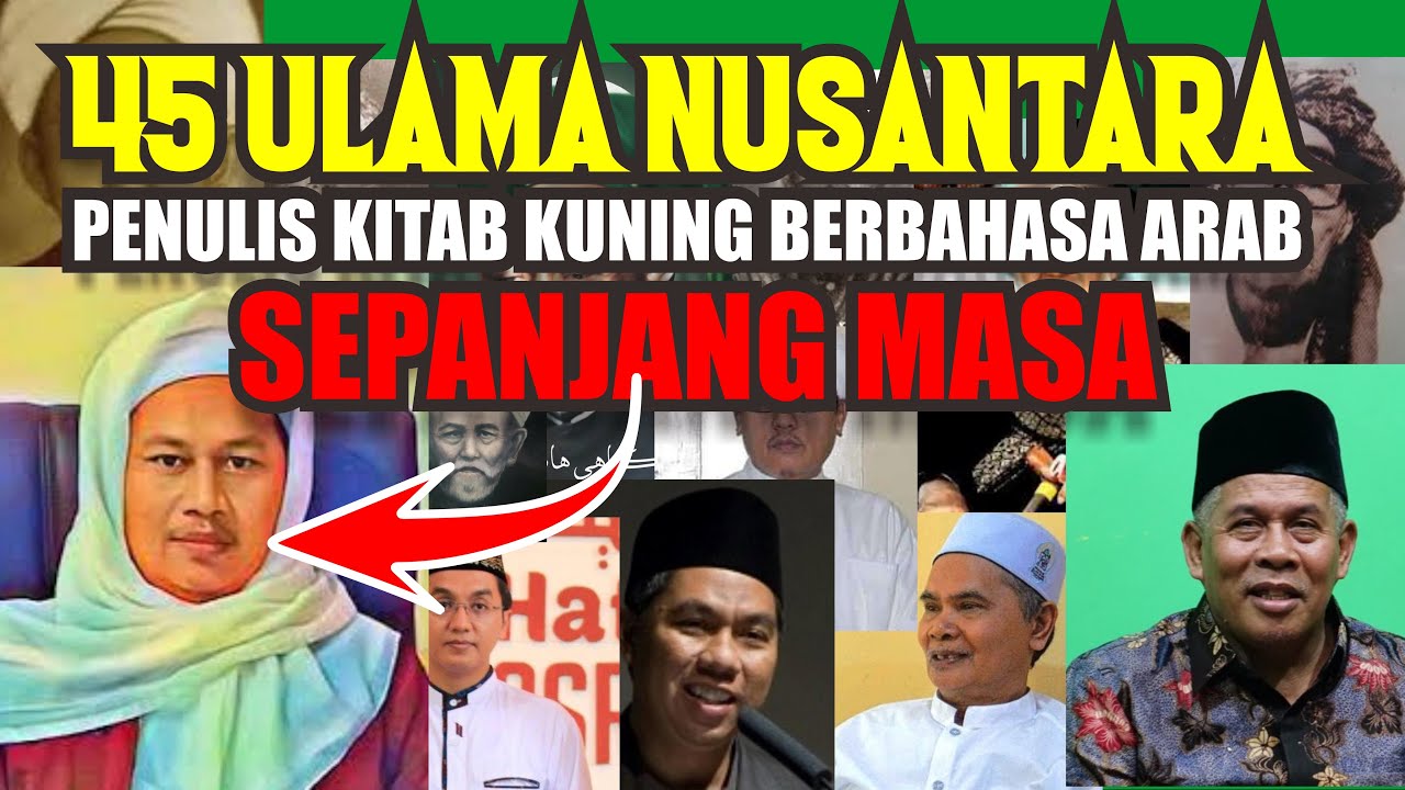 BANGGA !! 45 ulama Nusantara Pengarang KITAB KUNING (Khusus berbahasa arab)