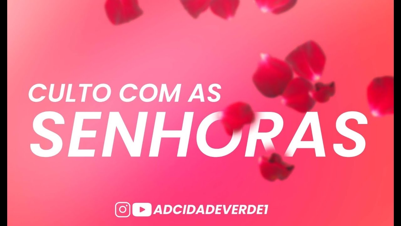 CULTO  COM AS SENHORAS 18/01/2026