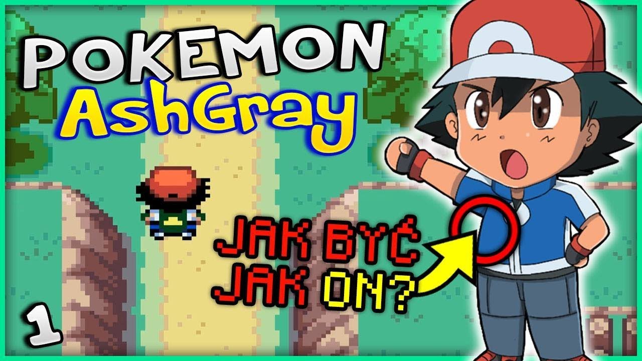 JAK BYĆ JAK ASH KETCHUM?! - POKEMON ASH GRAY #1