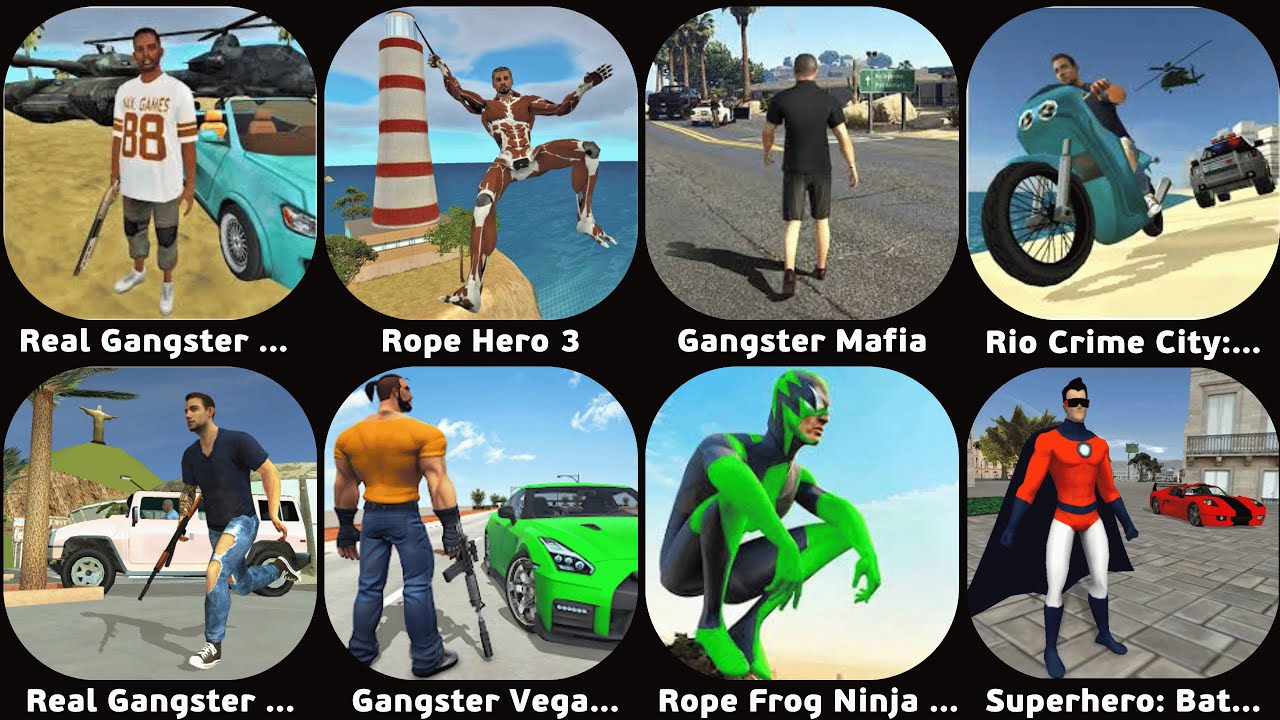 Real Gangster Crime,Rope Hero 3,Gangster Mafia,Rio Crime City Mafia Gangster,Real Gangster Crime 2