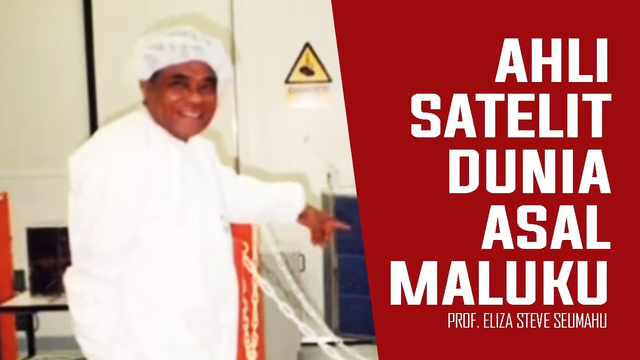 PROF. SEUMAHU | PUTRA MALUKU JADI AHLI SATELIT DUNIA | PROFESOR SEUMAHU