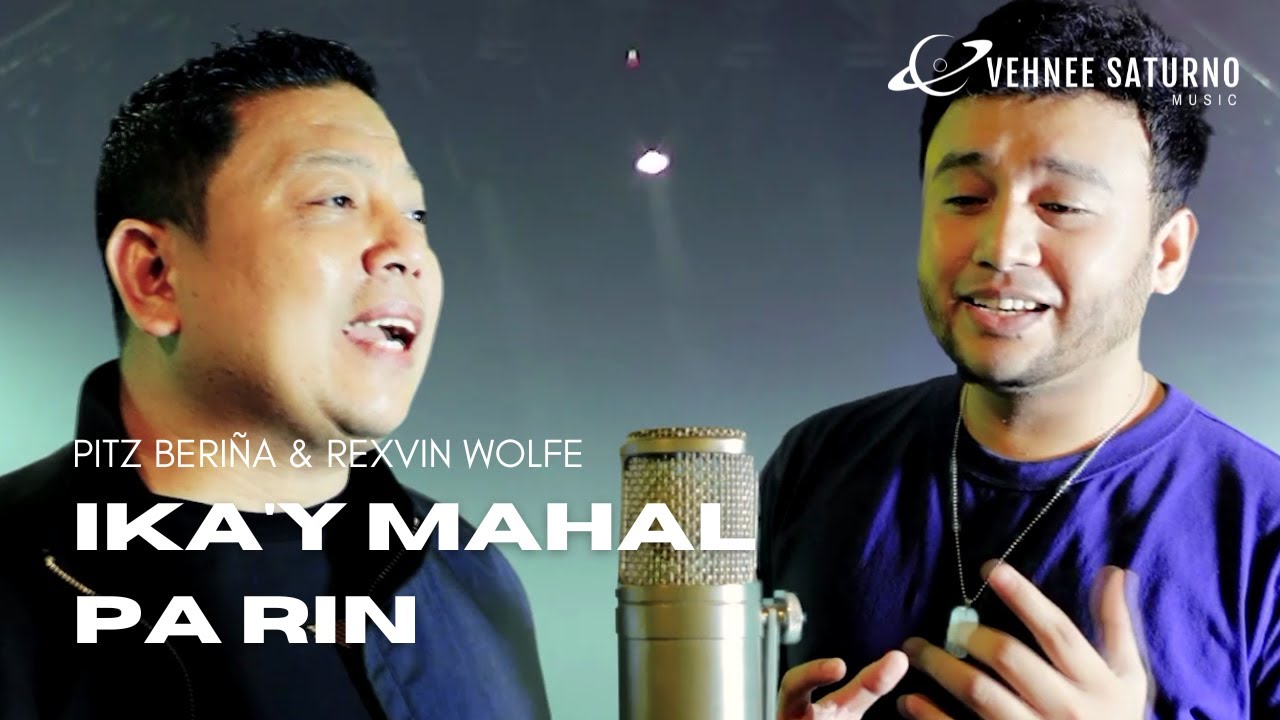 Pitz Beriña & Rexvin Wolfe - Ika'y Mahal Pa Rin [Performance Video]