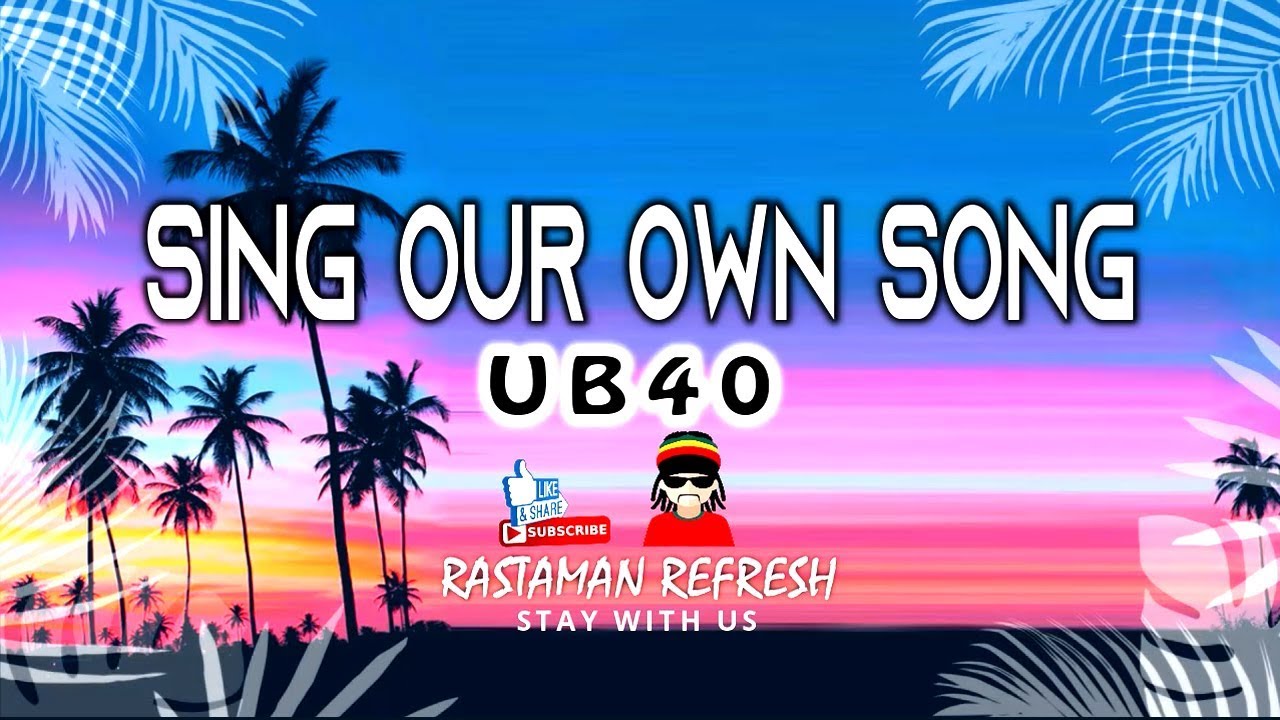 UB40 - Sing Our Own Song (LYRICS) 🎵