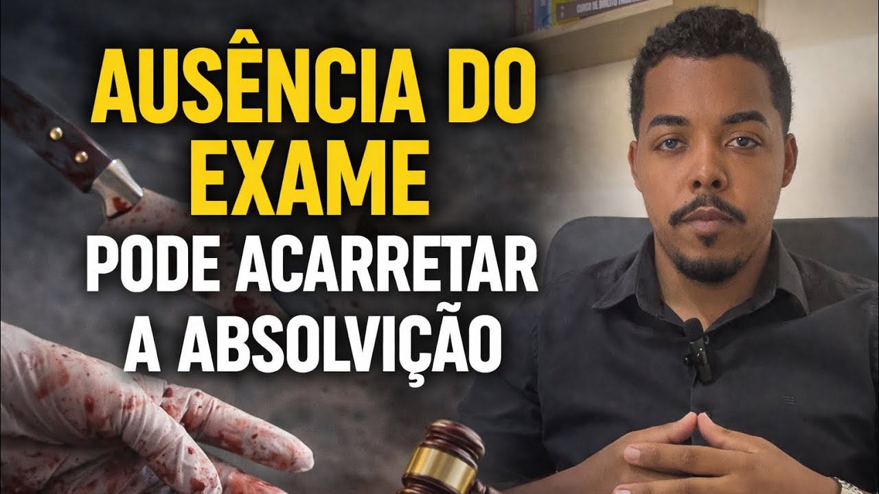 Exame de corpo de delito: necessidade e consequências da não realização 