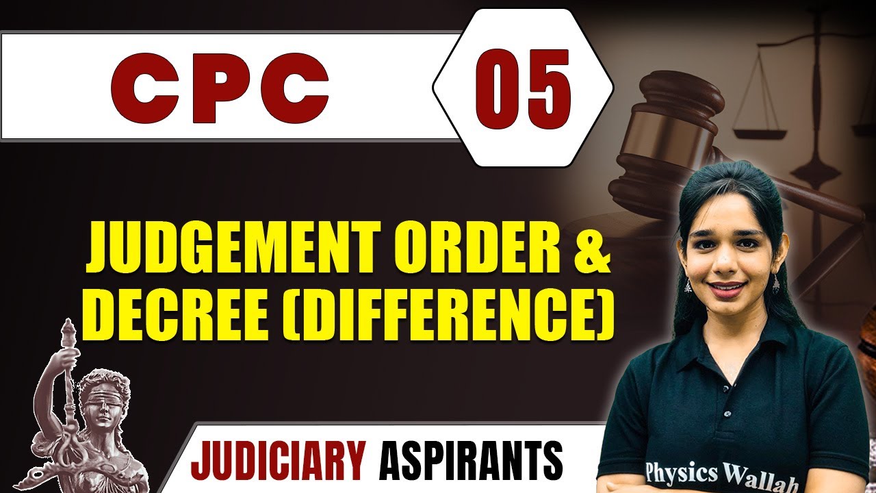 CPC 05 | Judgement Order and Decree (Difference) | Major Law | CLAT, LLB & Judiciary Aspirants
