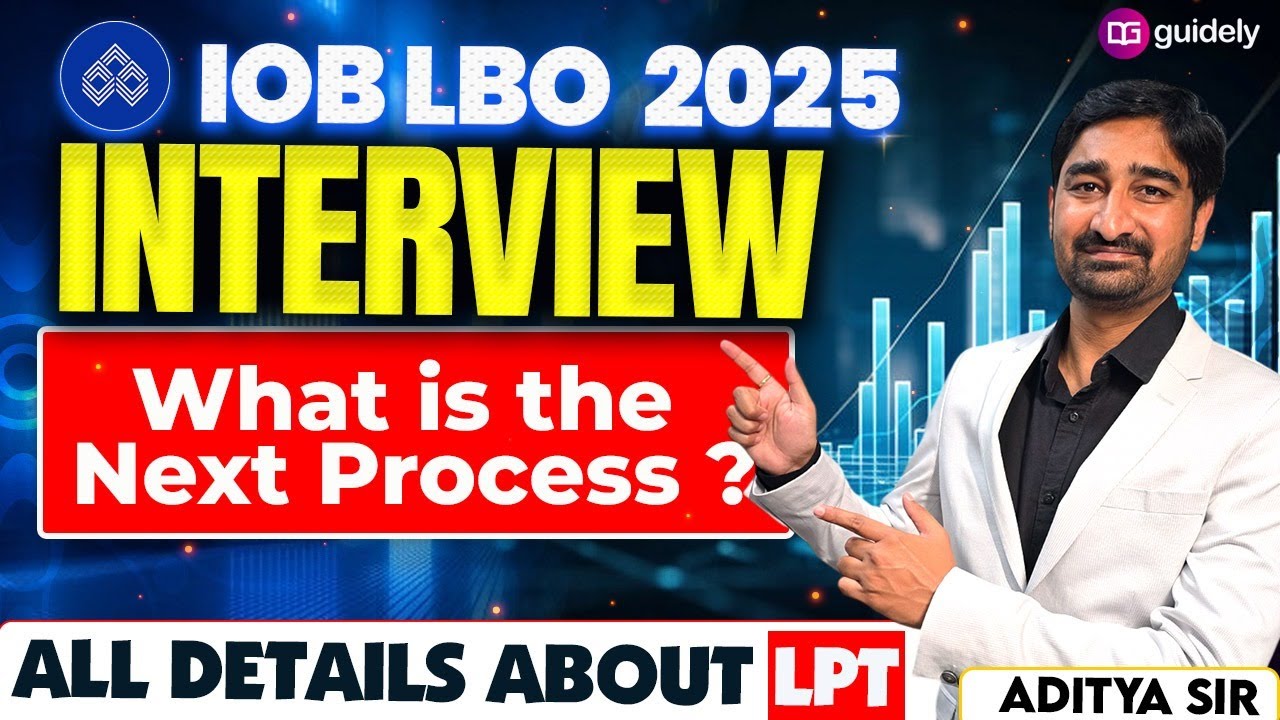 IOB LBO 2025 Interview Selection Process | IOB LBO All About LPT & Final Stage By  Aditya Sir