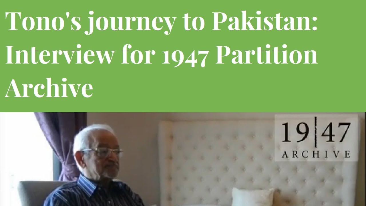 Tono's Journey from India to Pakistan | 1947 Partition Archive Interview | Part 1 (cc)