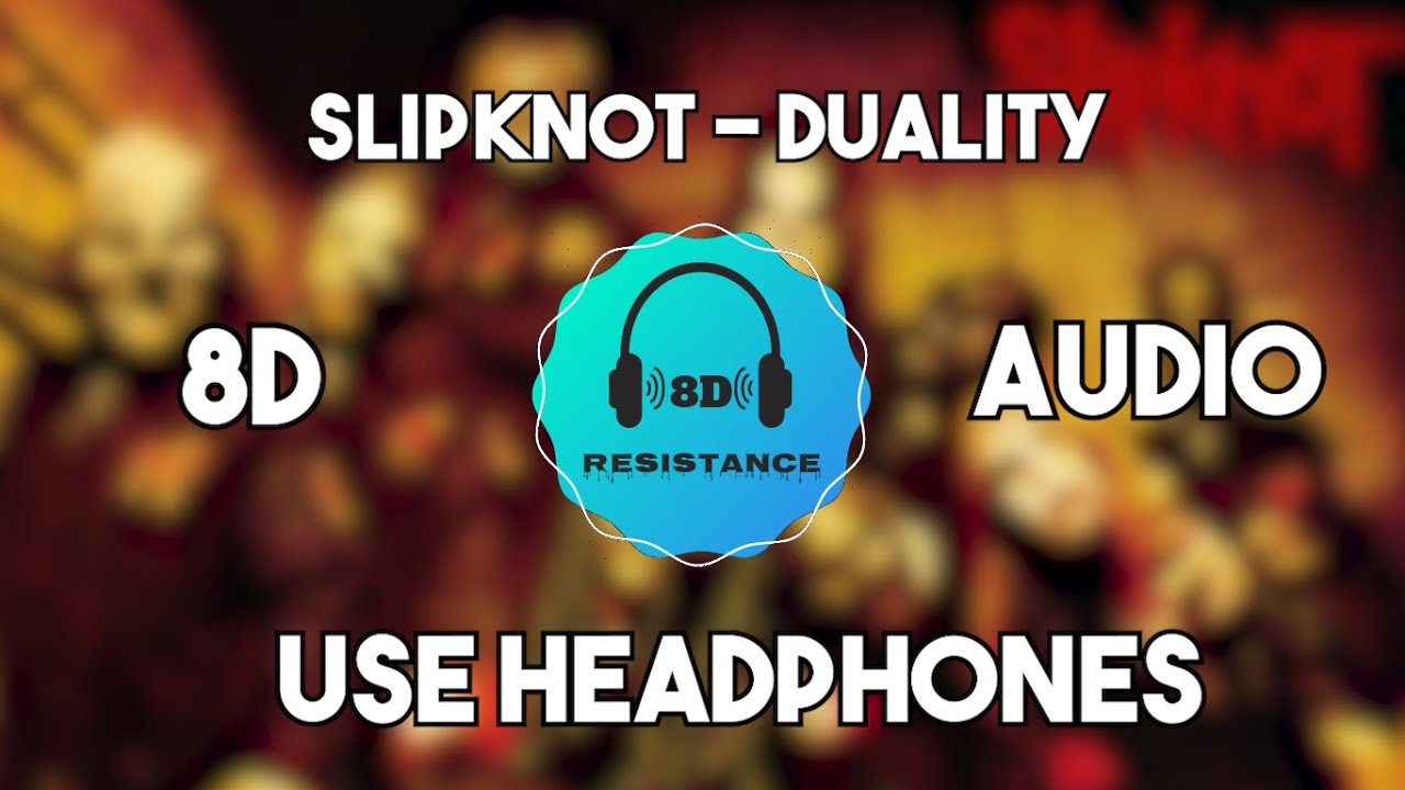 Slipknot - Duality [8D TUNE]
