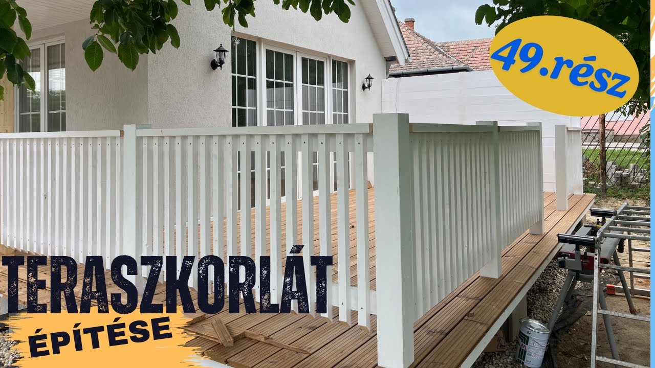 Hogyan készül a teraszkorlát? - Az alaptól a festésig 49. Rész