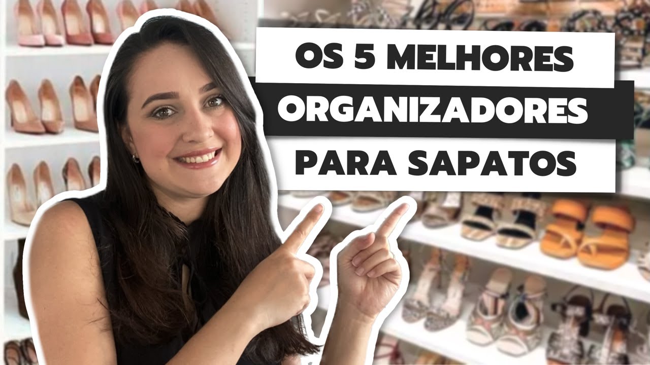 COMO ORGANIZAR SAPATOS E ECONOMIZAR ESPAÇO