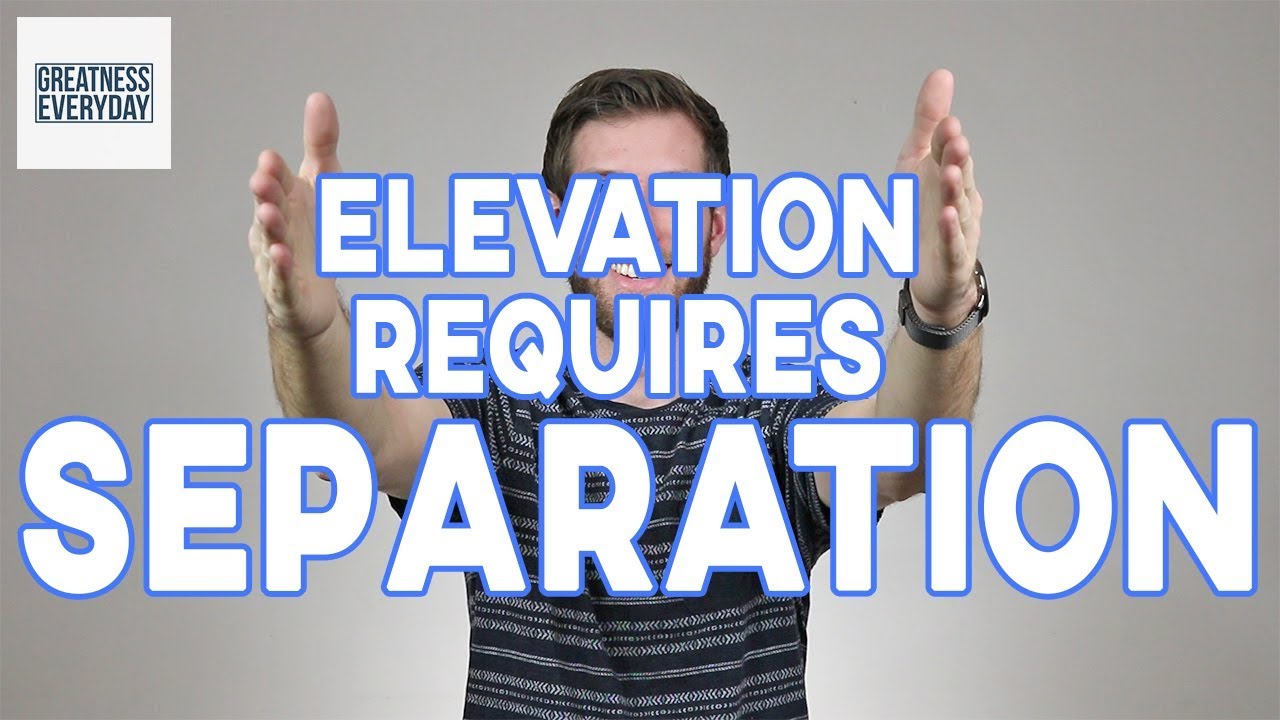 Elevation Requires Separation
