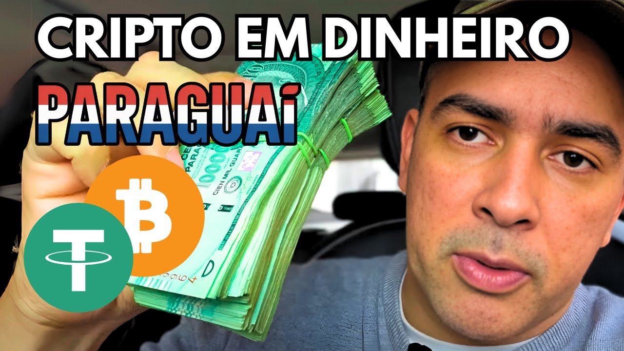 Convertendo Cripto em Dinheiro no Paraguai