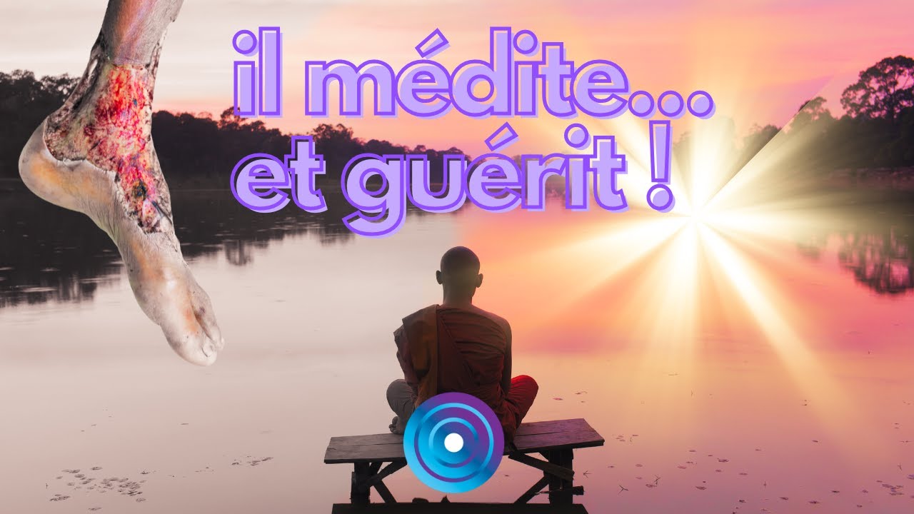 Ce moine guérit d'une gangrène incurable, grâce à la méditation !