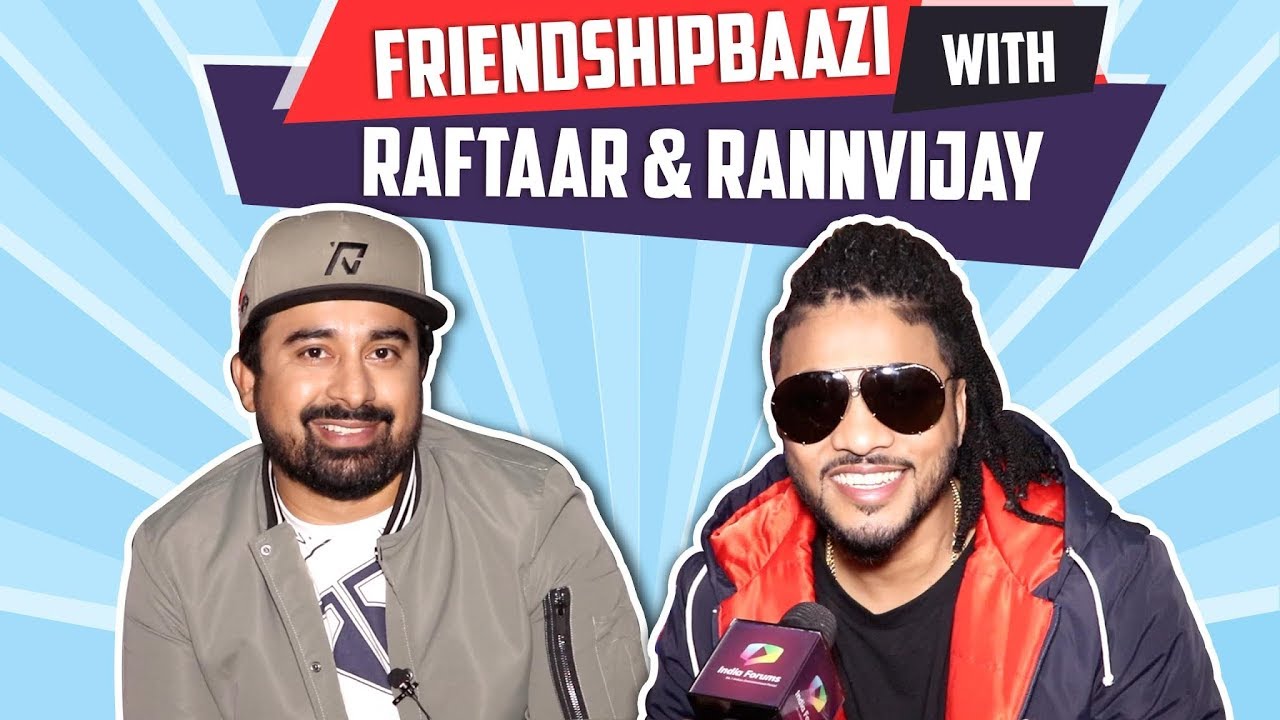 Raftaar & Rannvijay Play Friendshipbaazi With India Forums | Exclusive