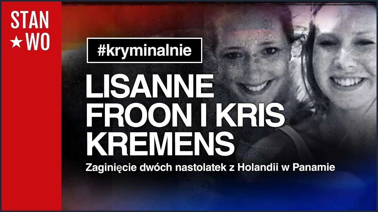 Zaginięcie Lisanne Froon i Kris Kremers - Kryminalnie #4