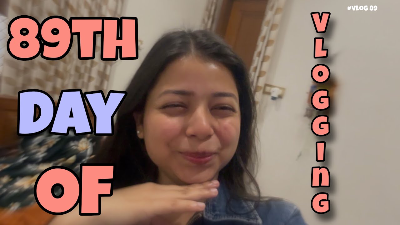 Tomorrow we will complete 90 Vlogs😨, still in shock🫢| Daily Vlogs| Vlog 89 | #vlogs 