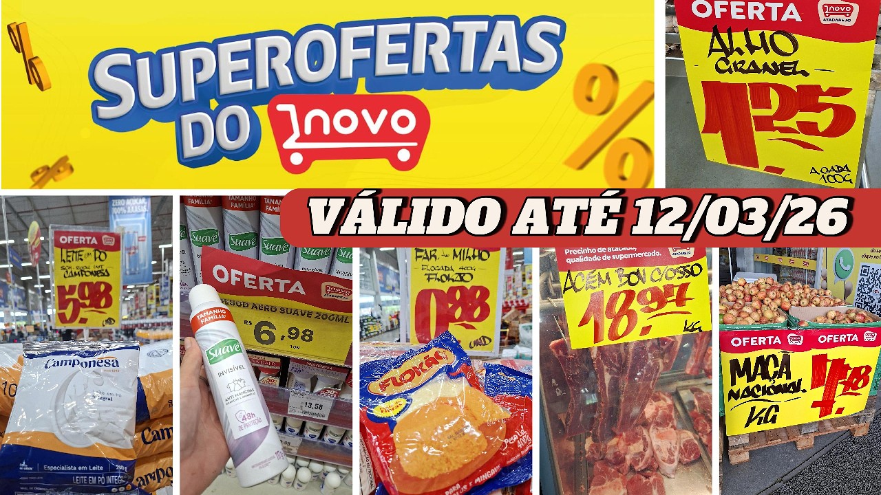 SUPER OFERTAS NOVO ATACAREJO - VÁLIDO ATÉ 12/03/26 - HORTIFRUTI, CARNE, LEITE, SABÃO, AZEITE ..