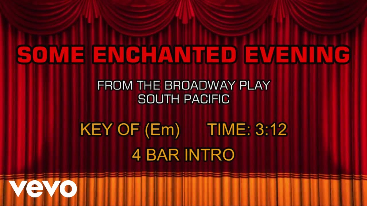 South Pacific, The Musical - Some Enchanted Evening (Karaoke)