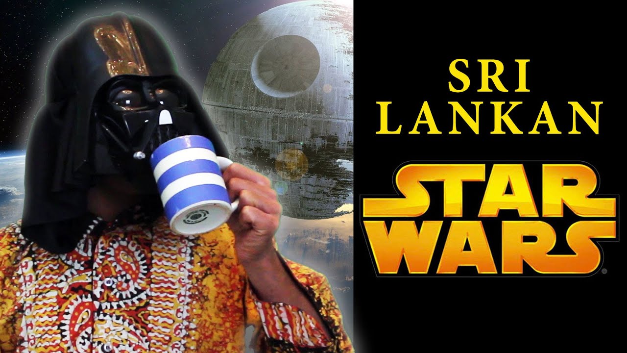 IF STAR WARS WAS SRI LANKAN!
