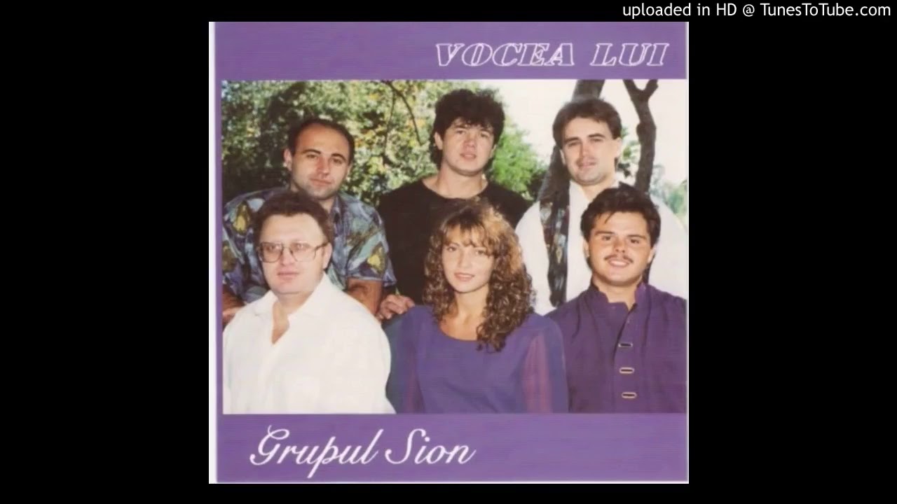 01 Grupul Sion   Vocea Lui