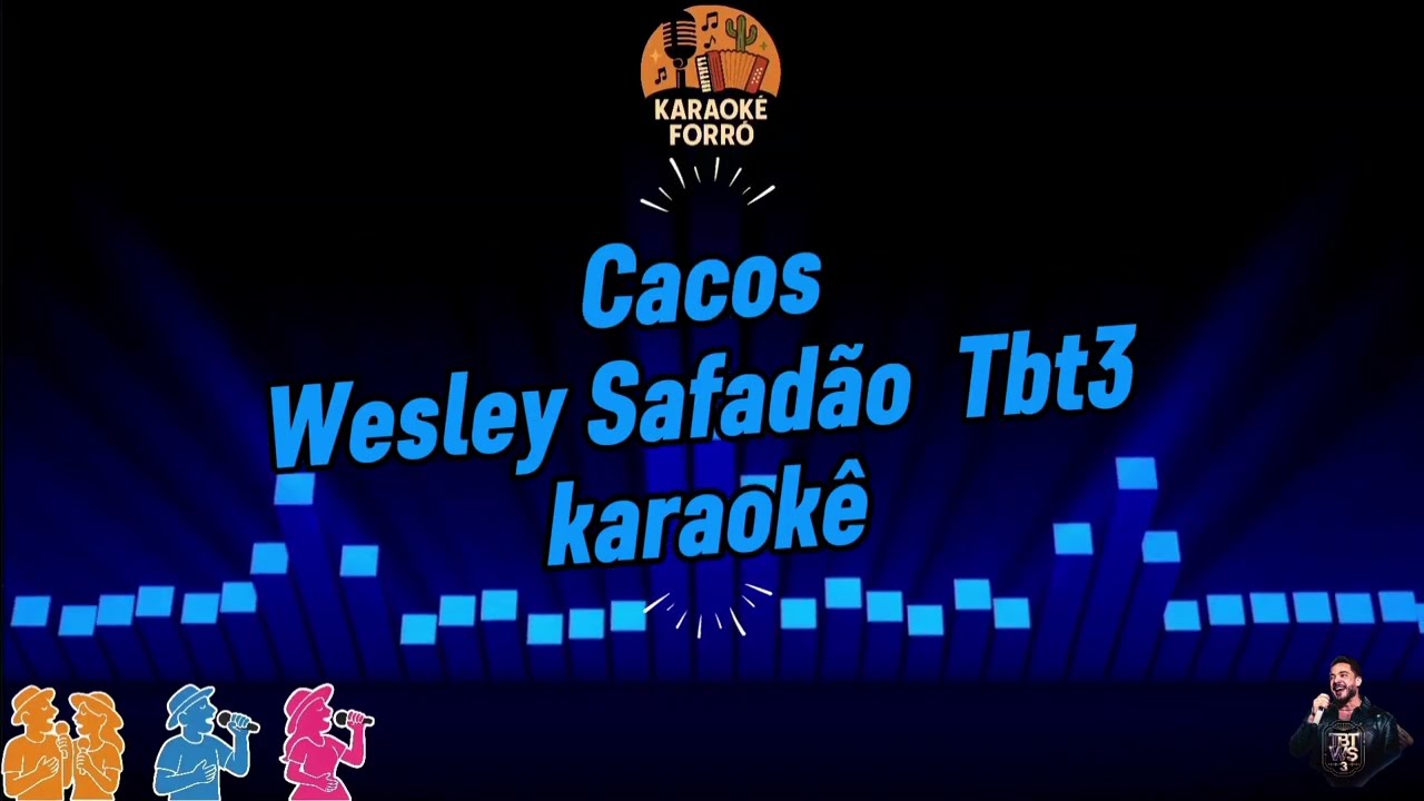 Cacos - Wesley  Safad&atilde;o  - Tbt3 - Karaok&ecirc; 
