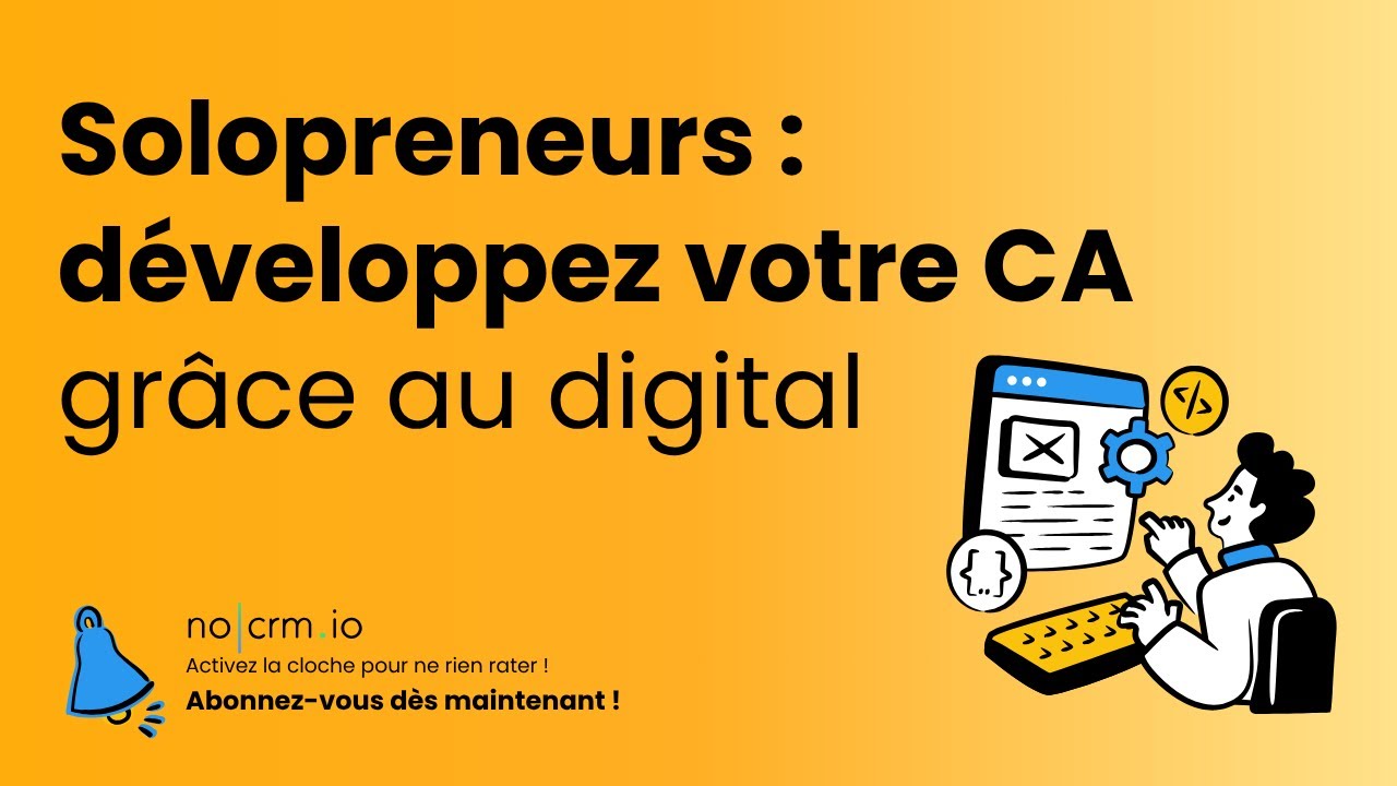 Solopreneurs : développez votre CA grâce au digital