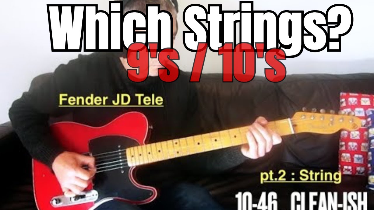 Strings: 9's or 10's? Fender Telecaster (Japanese Jerry Donahue) Guitar