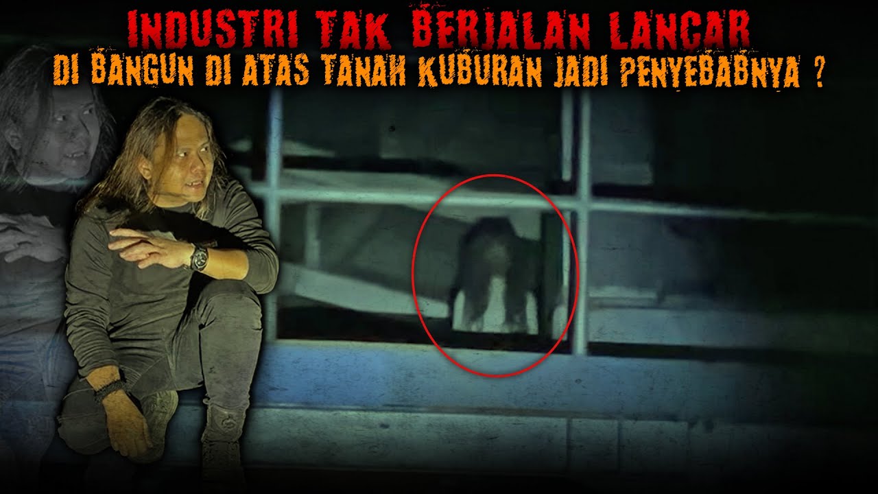 15 TAHUN KOSONG PABRIK INI DULUNYA BEKAS PEMAKAMAN UMUM | SELURUH KARYAWAN PERNAH KESURUPAN MASAL!!!