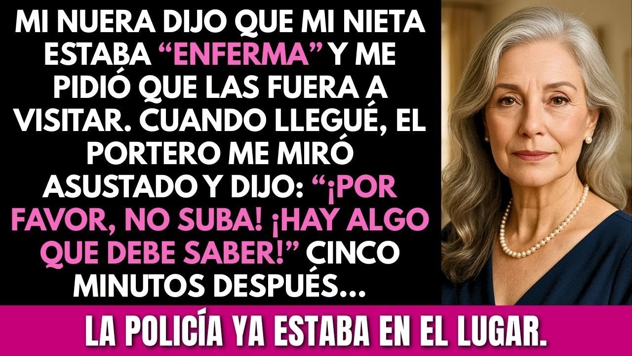 “Por favor, no suba. ¡Hay algo que debe saber!” Dijo el portero. 5 minutos después, llegó la policía