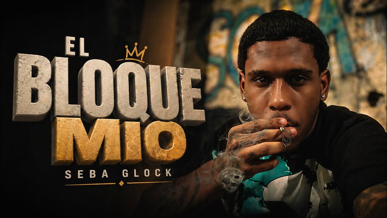 SEBA GLOCK - EL BLOQUE MÍO | VIDEO OFICIAL RIP PUNTICO 