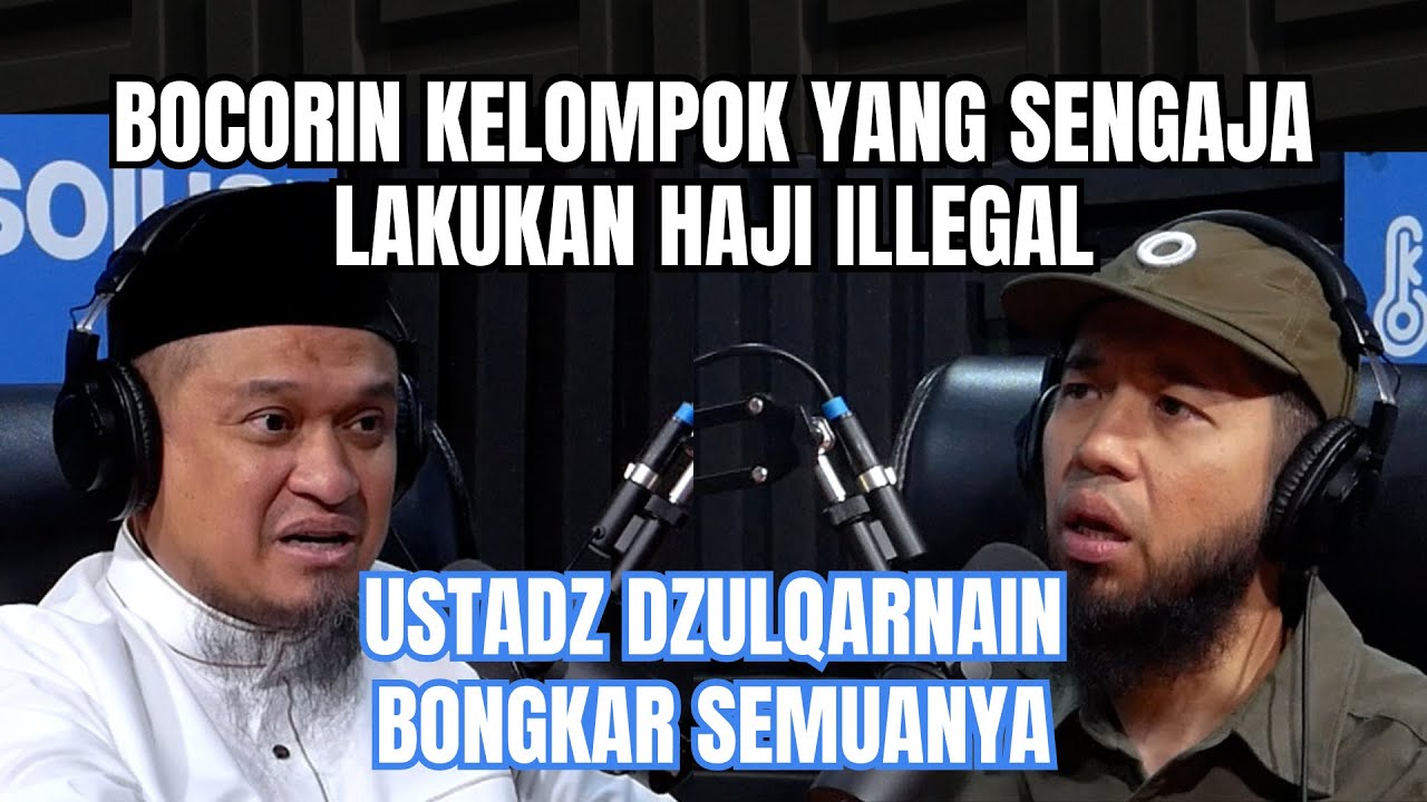 BAGAIMANA HUKUMNYA MELAKUKAN HAJI SECARA ILLEGAL, SAH GAK HAJINYA? INI TANGGAPAN USTADZ DZULQARNAIN