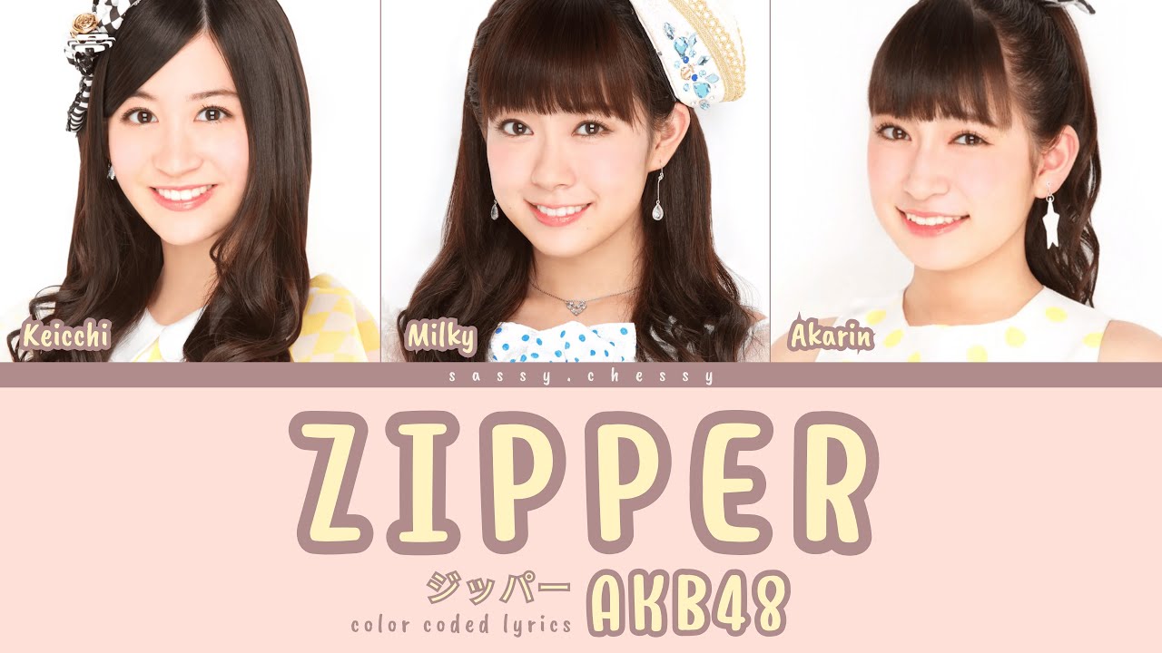 NMB48 'ZIPPER' LYRICS (NMB48 'ジッパー' 歌詞) | Color Coded Lyrics KAN_ROM_ENG