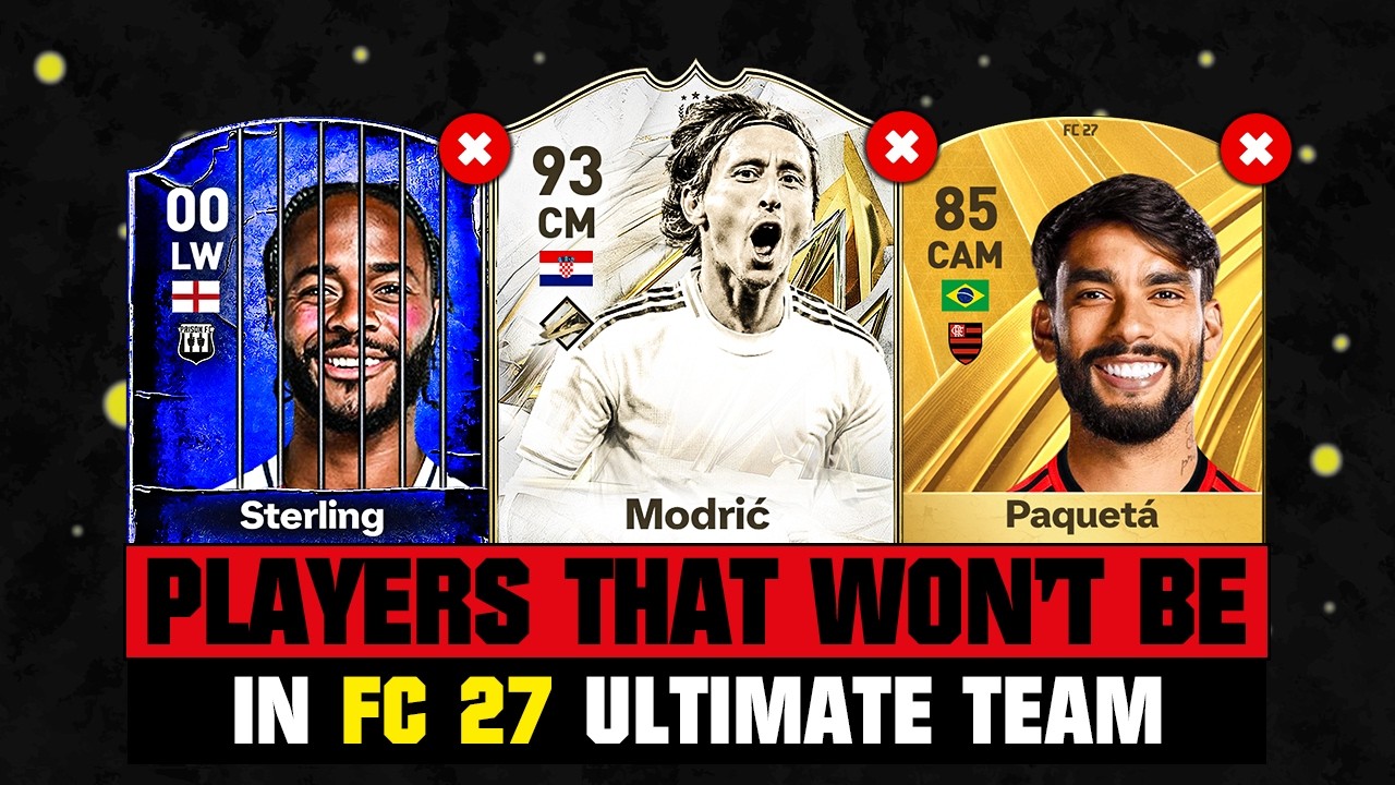 PLAYERS THAT WON&rsquo;T BE IN FC 27 (FIFA 27)! 😭💔 ft. Modric, Sterling, Paqueta&hellip; etc