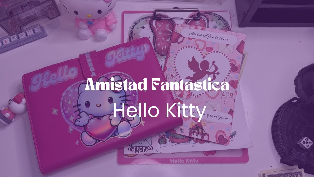 Amistad Fantástica y Hello Kitty  #amistadfantastica #ahorrochallenge 