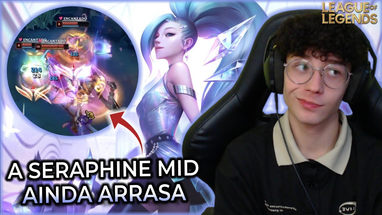 MESMO NERFADA, A SERAPHINE MID AINDA PRESTA! - League Of Legends