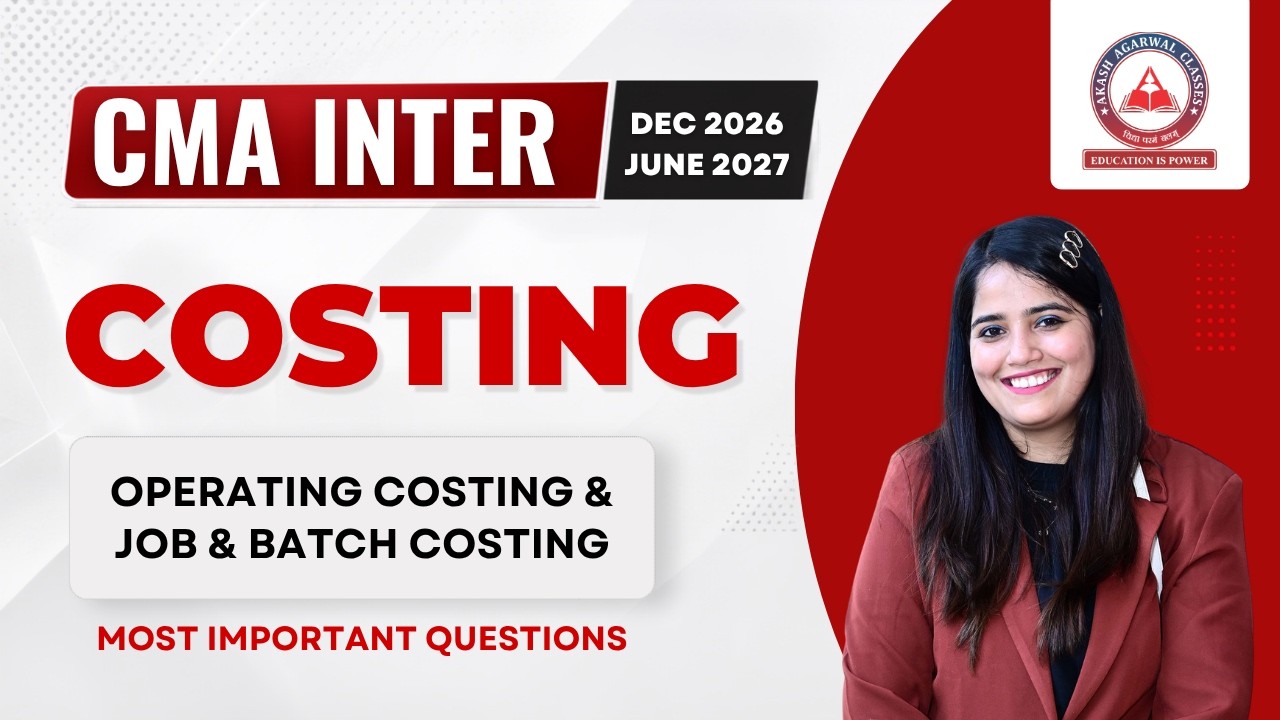 CMA Inter | Cost Accounting Revision | Operating Costing & Job & Batch Costing | June & Dec 26