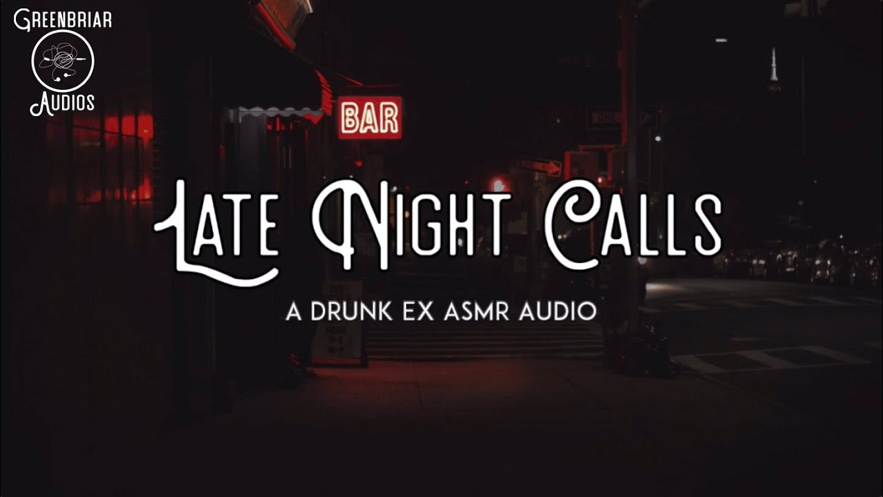 [F4A] Late Night Calls [TW: Tears, Alcohol] [Helping your Drunk Ex] [Apologies]
