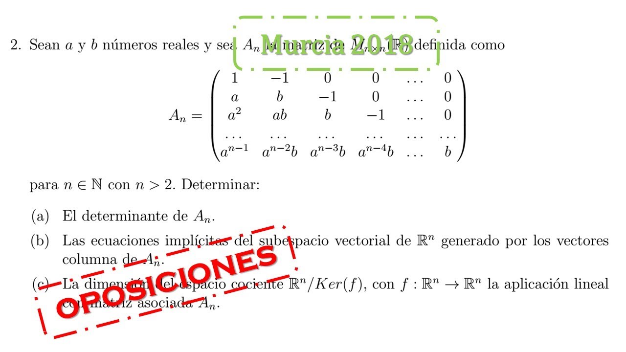determinantes orden n espacios vectoriales aplicaciones lineales oposiciones matemáticas murcia 2018