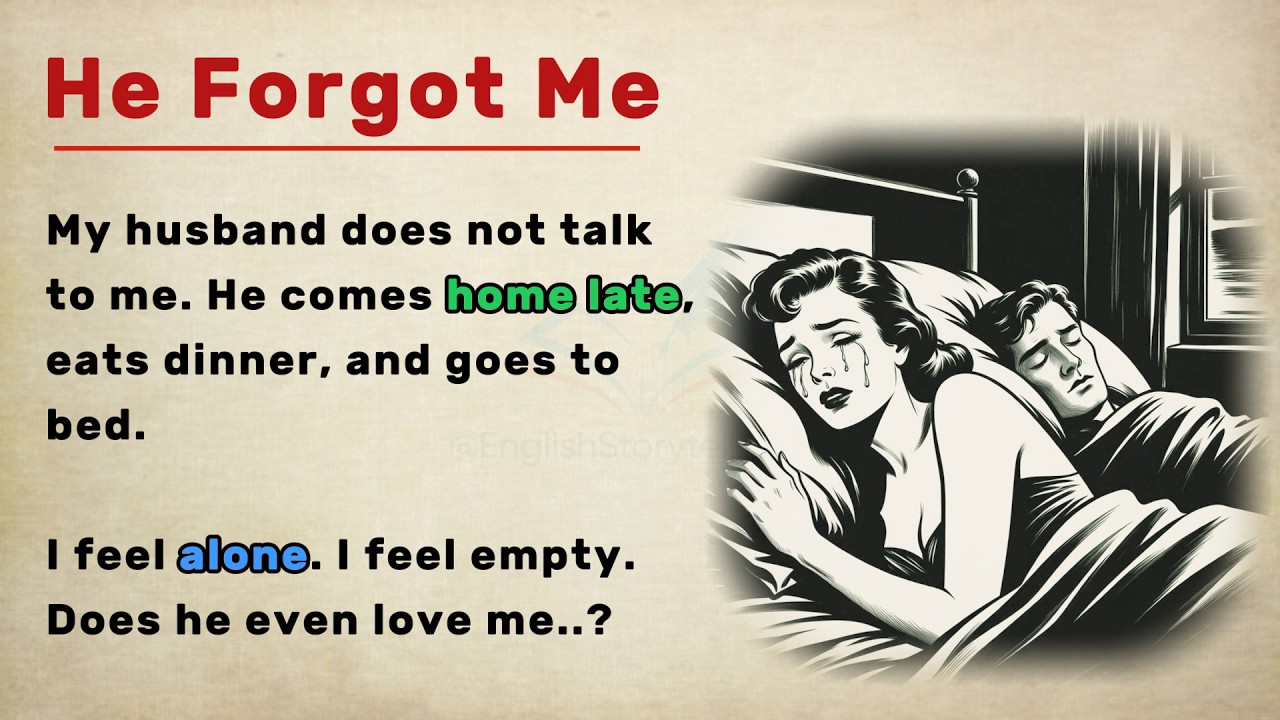 He Forgot Me - Emotional English Story for Listening Practice | Learn English through Stories ⭐️
