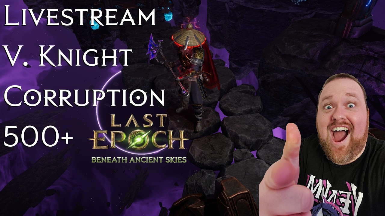 Last Epoch: Erasing Strike Void Knight | Corruption 500+