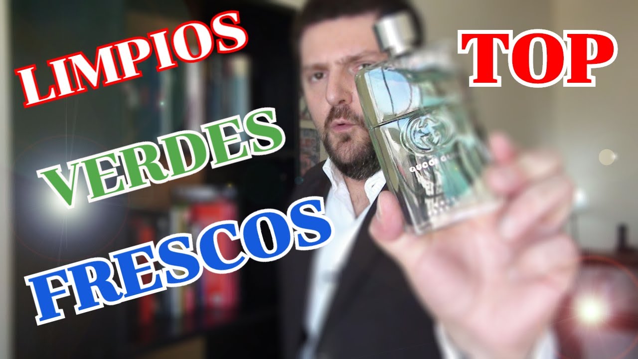 Fragancias LIMPIAS, frescas y verdes - Mi Top 10