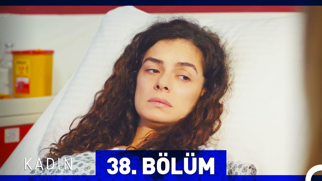 Kadın 38. Bölüm
