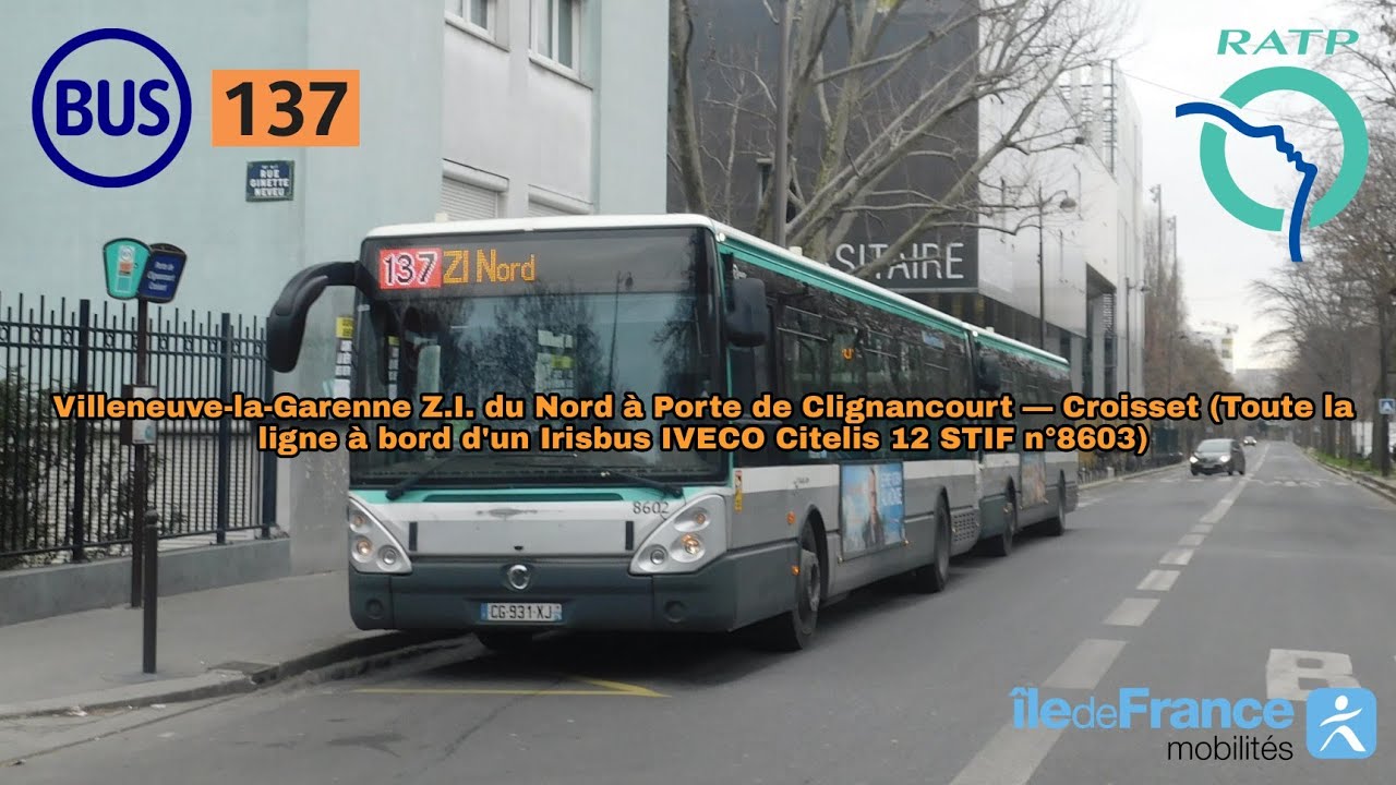 [Ligne 137 RATP] Irisbus Citelis 12 n°8603 – Villeneuve-la-Garenne Z.I. Nord à Pte de Clignancourt