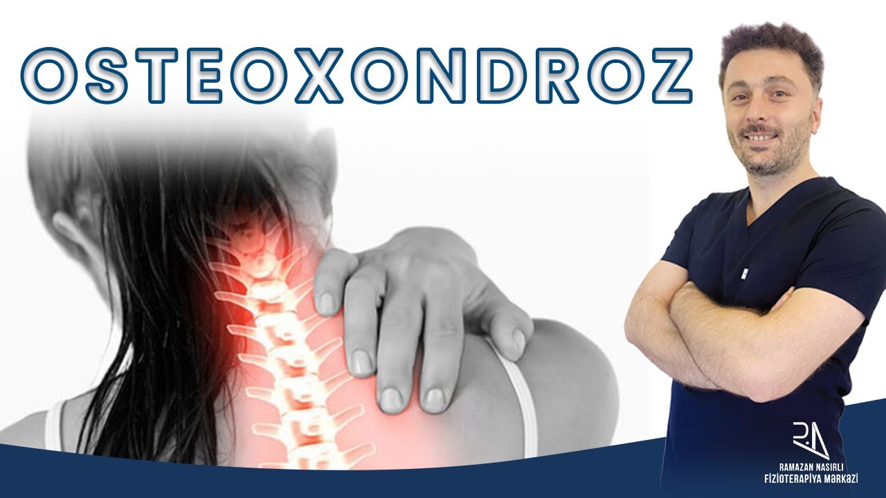Osteoxondroz Xəstəliyi | RN Fizioterapiya Mərkəzi