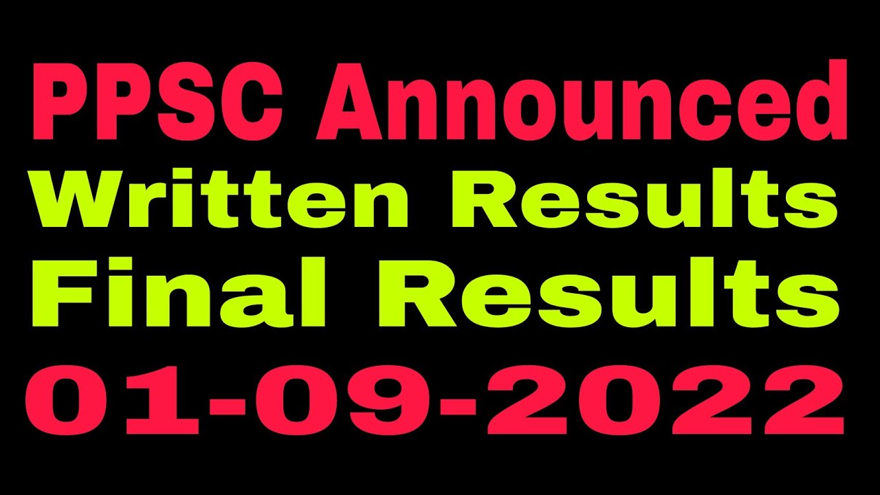 PPSC Announced written Results | Lecturer,Sub inspector final Result 01-09-2022 | ppsc updates |